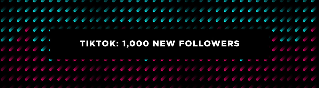 1,000+ New TikTok Followers